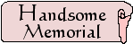Handsome Memorial